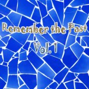 Remember The Past, Vol. 1