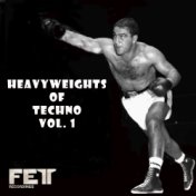 Heavyweights Of Techno, Vol. 1