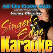 All the Pretty Girls (Originally Performed by Kenny Chesney) [Karaoke Version]