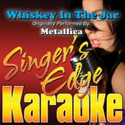 Whiskey in the Jar (Originally Performed by Metallica) [Karaoke Version]