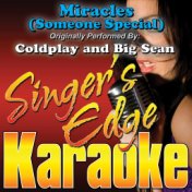 Miracles (Someone Special) [Originally Performed by Coldplay & Big Sean] [Karaoke Version]