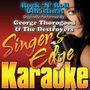 Rock 'N' Roll Christmas (Originally Performed by George Thorogood and the Destroyers) [Karaoke Version]