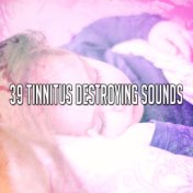 39 Tinnitus Destroying Sounds