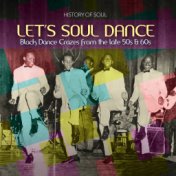 Let's Soul Dance (Black Dance Crazes 1957-1962)