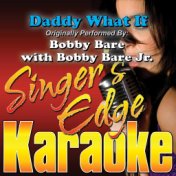 Daddy What If (Originally Performed by Bobby Bare with Bobby Bare Jr.) [Instrumental]