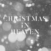 Christmas in Heaven