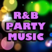 R&B Party Music