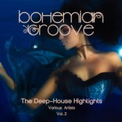 Bohemian Groove (The Deep-House Highlights), Vol. 2