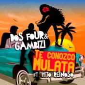 Te Conozco Mulata (feat. Fito Reinoso)