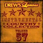 Drew's Famous Instrumental Country Collection (Vol. 57)