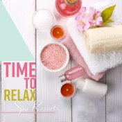 Time to Relax - Spa Resorts - Holistic Wellbeing, Positive Lifestyle, Invigorate the Senses, Beauty Day, Holiday Experiences, Ma...