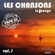 Les Chansons in Lounge - Vol. 1 (Selected by Papa DJ)