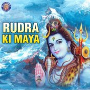 Rudra Ki Maya