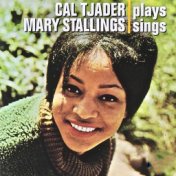 Cal Tjader Plays, Mary Stallings Sings (Remastered)