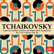 Tchaikovsky: Capriccio italien, Festive ouvertura 1812 & Symphony No. 4
