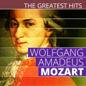 The Greatest Hits: Wolfgang Amadeus Mozart