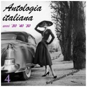 Antologia italiana anni '30 '40 '50, Vol. 4 (Registrazioni originali)