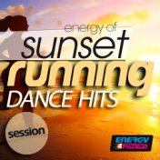 Energy of Sunset Running Dance Hits Session