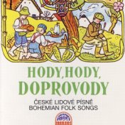 Hody, Hody, Doprovody České Lidové Písně (Bohemian Folk Songs)