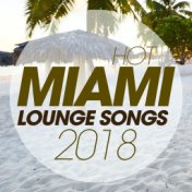 Hot Miami Lounge Songs 2018