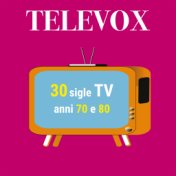 Televox: 30 sigle TV anni '70 e '80 (Rarità e inediti)
