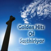 Golden Hits of Sasthiriyar