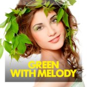 Green With Melody