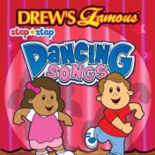Drew's Famous Step By Step Dancing Songs