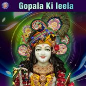 Gopala Ki Leela