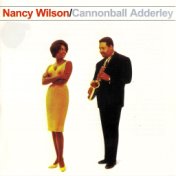 Nancy Wilson & Cannonball Adderley (Remastered)