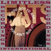 If You Got To Ask, Ain't It!, Vol. 2 (HQ Remastered Version)