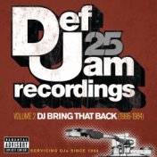 Def Jam 25: Volume 2 -  DJ Bring That Back (1996-1984) (Explicit Version)