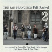 San Francisco Folk Revival, Vol. 2
