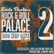 Rock N' Roll Palace - Doo Wop Days, Vol. 2 (Live)