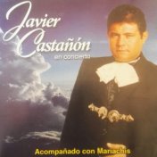 Javier Castañón en Concierto (Acompañado con mariachis)
