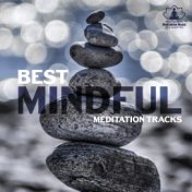 Best Mindful Meditation Tracks (Relaxation, Meditation)