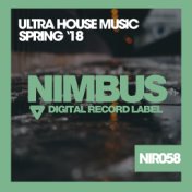 Ultra House Music Spring '18
