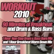Workout 2010 - The Ultra Dance Breaks Break Beat Bassline & Drum and Bass Pumping Cardio Fitness Gym Work Out Mix to Help Shape ...