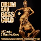 Drum and Bass Gold - Bassline to Dub Step Club to Stadium Arena the Ultra Drum & Bass Anthems Annual