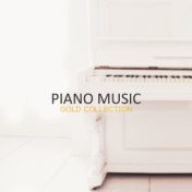 Piano Music Gold Collection – 2019 Most Beautiful Piano Melodies for Many Occasions, Soft Background for Restaurant or Cafe, Rel...