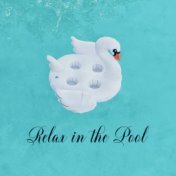 Relax in the Pool: Summer Hits 2019, Deep Relaxation Music, Ibiza Lounge, Summertime 2019, Pure Mind, Chill Out 2019
