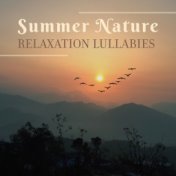 Summer Nature Relaxation Lullabies: 2019 New Age Music with Beautifull Piano Melodies & Sounds of Summer Birds Singing, Forest, ...