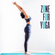 Zone for Yoga – Nature Sounds for Yoga, Deep Meditation, Pure Zen, Relaxation, Inner Bliss, Soft Meditation Songs, Inner Harmony...