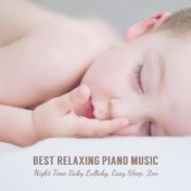 Best Relaxing Piano Music: Night Time Baby Lullaby, Easy Sleep, Zen