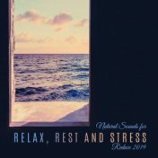 Natural Sounds for Relax, Rest and Stress Reduce 2019