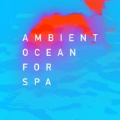 Ambient Ocean for Spa