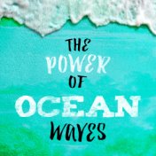 The Power of Ocean Waves
