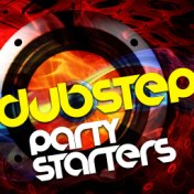 Dubstep Party Starters