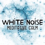 White Noise Meditative Calm