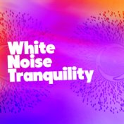 White Noise Tranquility